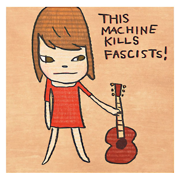 This Machine Kills Fascists!